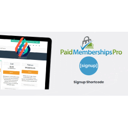 Paid Memberships Pro Signup Shortcode Addon