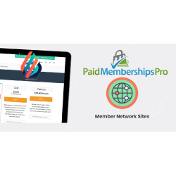 Paid Memberships Pro Member Network Sites Addon